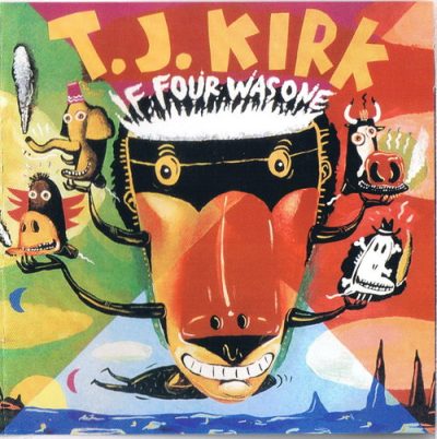 T.J. Kirk - If Four Was One (1996)