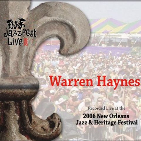 Warren Haynes - New Orleans Jazz & Heritage Festival (2006)