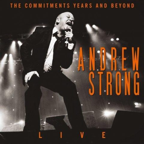 Andrew Strong - The Commitments Years and Beyond (2013)