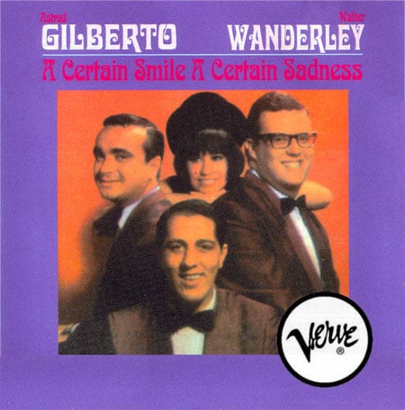 Astrud Gilberto & Walter Wanderley - A Certain Smile, A Certain Sadness (1966/1998)