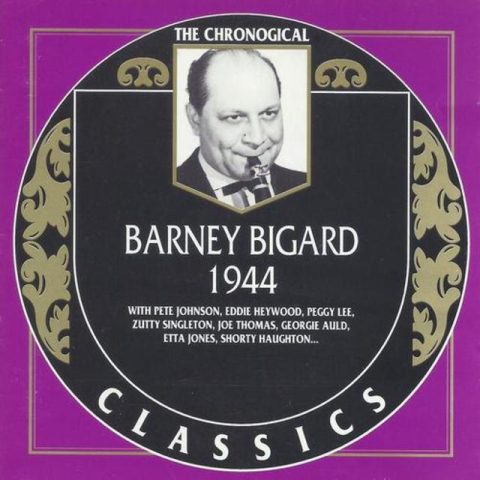 Barney Bigard - The Chronological Classics: 1944 (1997)