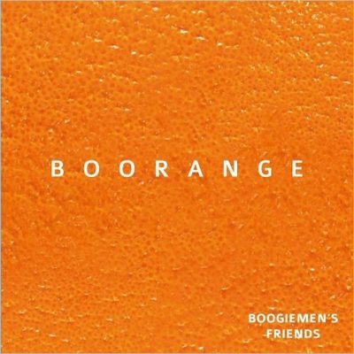 Boogiemen's Friends - Boorange (2017)