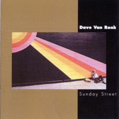 Dave Van Ronk - Sunday Street (1986/1999)