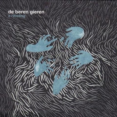 De Beren Gieren - A Raveling (2013)