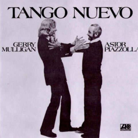 Gerry Mulligan & Astor Piazzolla - Tango Nuevo (1987)