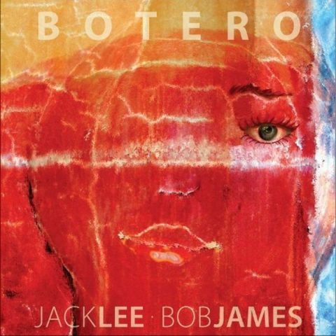Jack Lee & Bob James - Botero (2009)