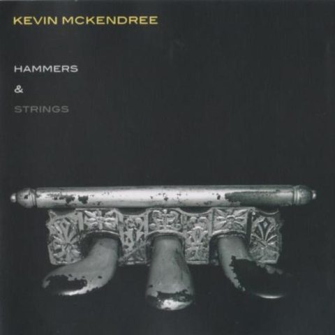 Kevin McKendree - Hammers & Strings (2005)