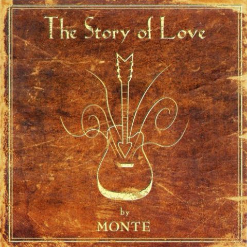 Monte Montgomery - The Story Of Love (2003)