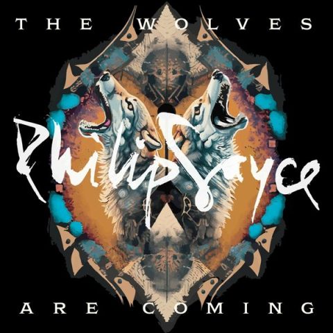 Philip Sayce - The Wolves Are Coming (2024)