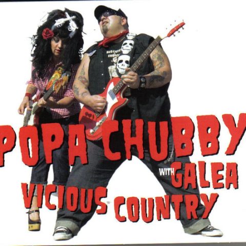 Popa Chubby with Galea - Vicious Country (2008)