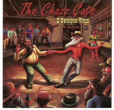 The Chazz Cats - E Swingus Vitus (1999)