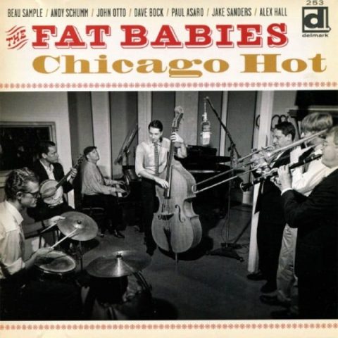 The Fat Babies - Chicago Hot (2012)