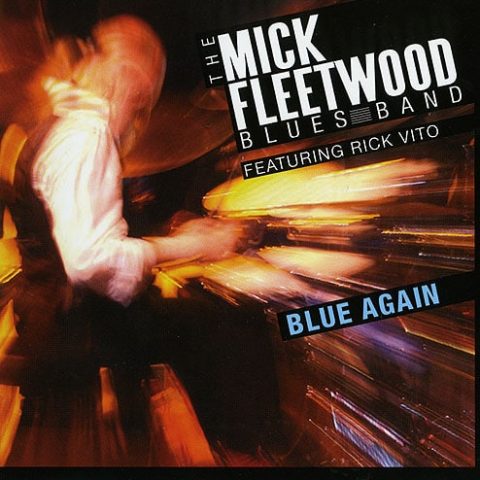 The Mick Fleetwood Blues Band - Blue Again (2009)
