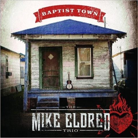 The Mike Eldred Trio - Baptist Town (2016)