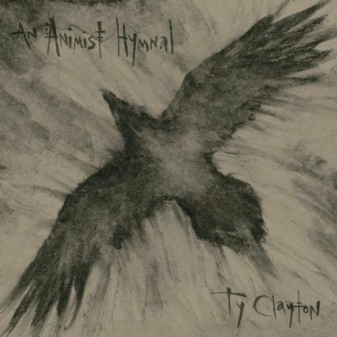 Ty Clayton - An Animist Hymnal (2024)