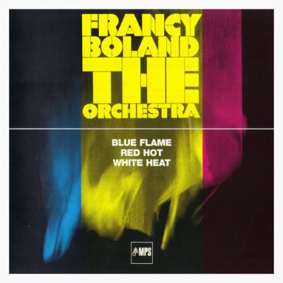 Francy Boland & The Orchestra - Blue Flame / Red Hot / White Heat (1976/2008)