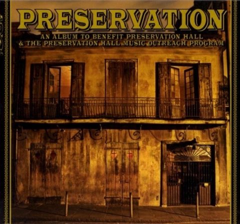 Preservation: An Album to Benefit Preservation Hall & the Preservation Hall Music Outreach Program (2010)