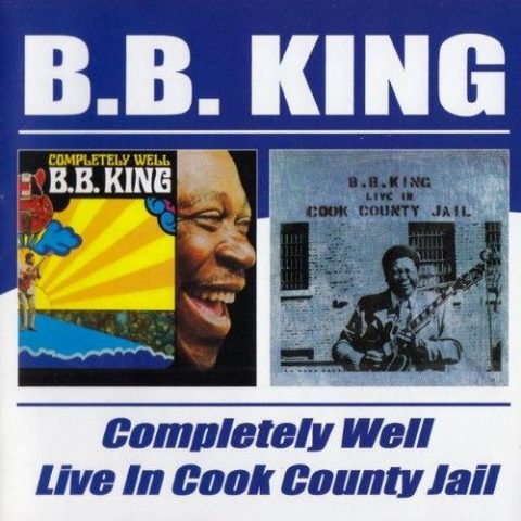 B.B. King - Completely Well, Live In Cook County Jail (2003)