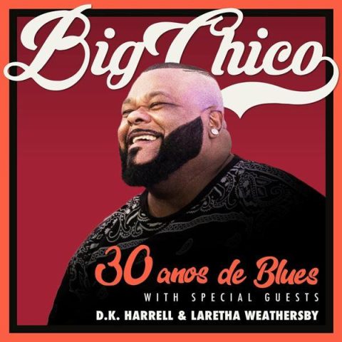 Big Chico - 30 Anos De Blues (2024)