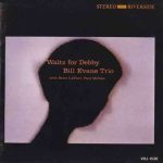 Bill Evans Trio - Waltz for Debby (1961/1986)