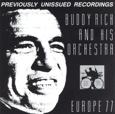 Buddy Rich And His Orchestra - Europe '77 (1999