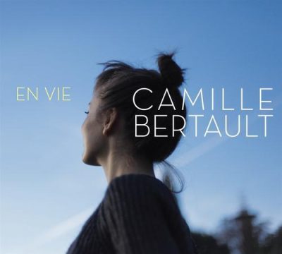 Camille Bertault - En Vie (2016)