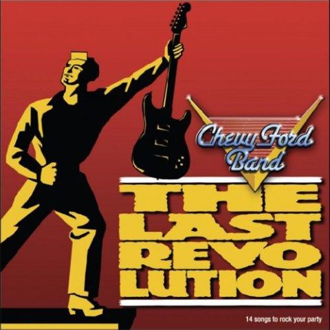 Chevy Ford Band - The Last Revolution (2010)