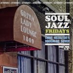 Chris Hazelton's Boogaloo Seven - Soul Jazz Fridays (2016)