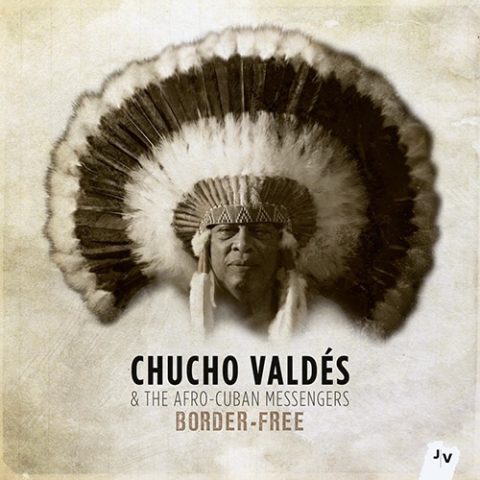 Chucho Valdés - Border-Free (2013)
