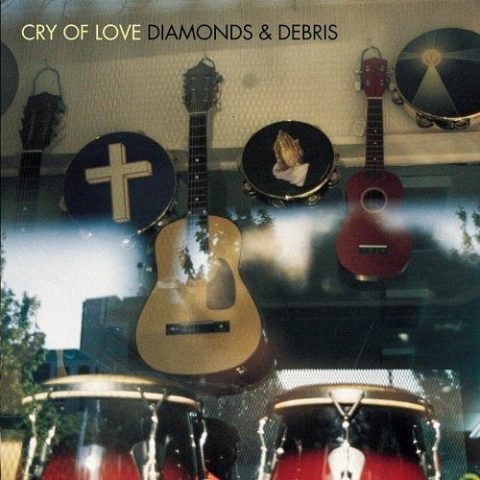 Cry Of Love - Diamonds & Debris (1997)