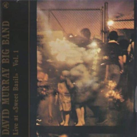 David Murray Big Band - Live At "Sweet Basil" Vol. 1 (1985)