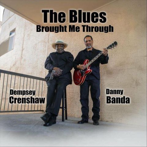 Dempsey Crenshaw & Danny Banda - The Blues Brought Me Through (2024)
