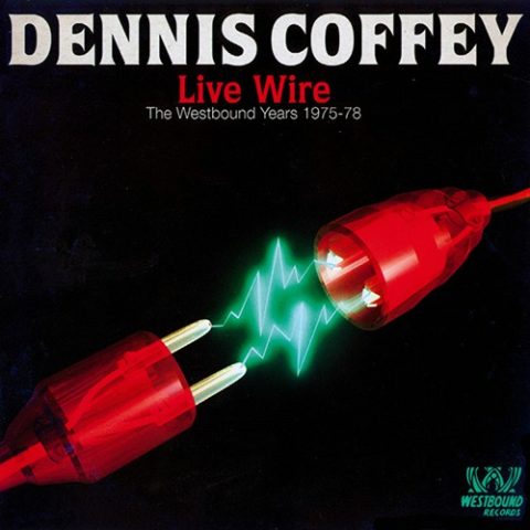 Dennis Coffey - Live Wire: The Westbound Years 1975-1978 (2008)