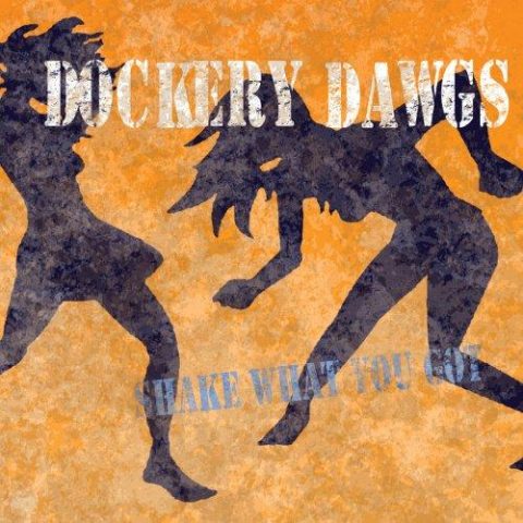 Dockery Dawgs - Shake What You Got (2012)