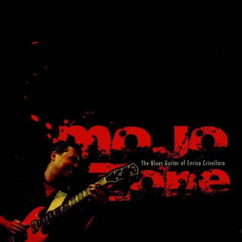 Enrico Crivellaro - Mojo Zone: The Blues Guitar Of Enrico Crivellaro (2009)