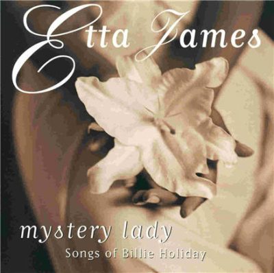 Etta James - Mystery Lady: Songs Of Billie Holiday (1994)