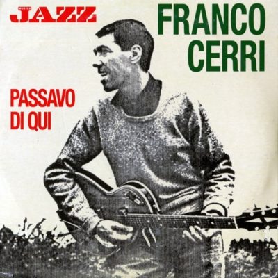 Franco Cerri - Passavo Di Qui (2012)
