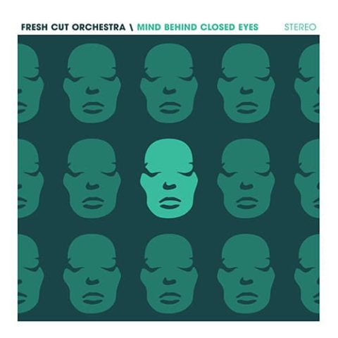 Fresh Cut Orchestra - Mind Behind Closed Eyes (2016)