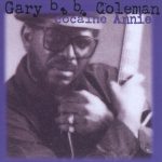 Gary B.B. Coleman - Cocaine Annie (1994)