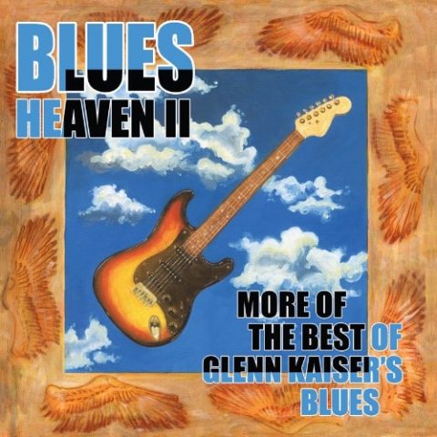 Glenn Kaiser - Blues Heaven II - More Of The Best Of Glenn Kaiser's Blues (2006)