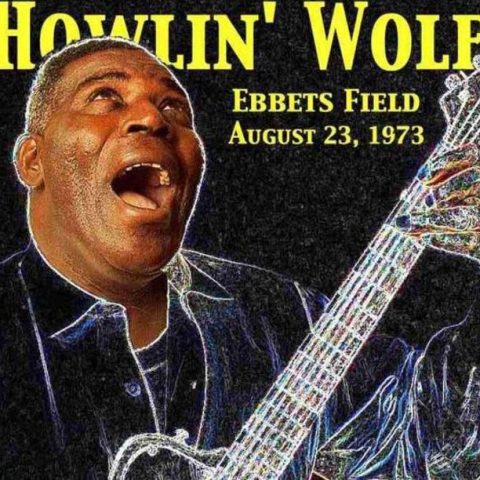 Howlin' Wolf and The Wolf Gang - Live At Ebbets Field (1973)