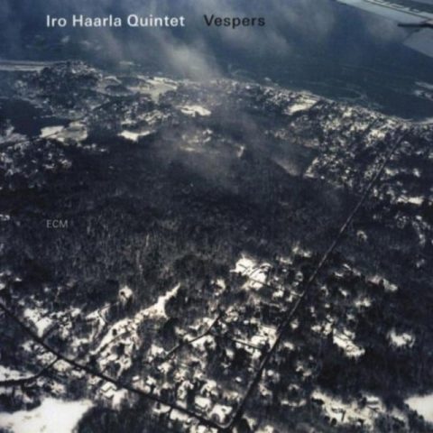 Iro Haarla Quintet - Vespers (2010)
