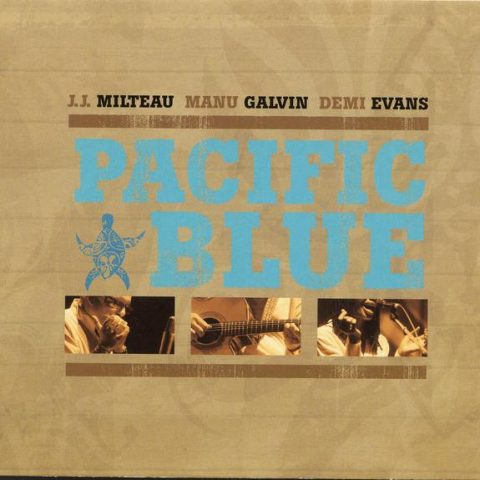 J.J. Milteau, Manu Galvin, Demi Evans - Pacific Blue (2005)
