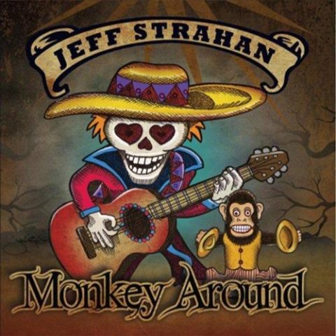 Jeff Strahan - Monkey Around (2013)