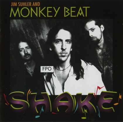 Jim Suhler And Monkey Beat - Shake (1995)