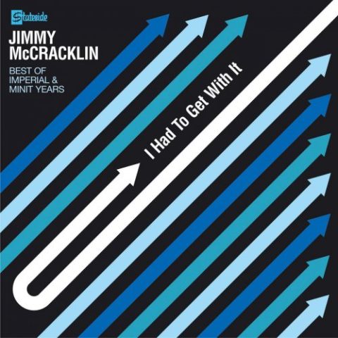 Jimmy McCracklin - I Had To Get With It: The Best Of The Imperial & Minit Years (2004)