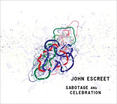 John Escreet - Sabotage And Celebration (2013)