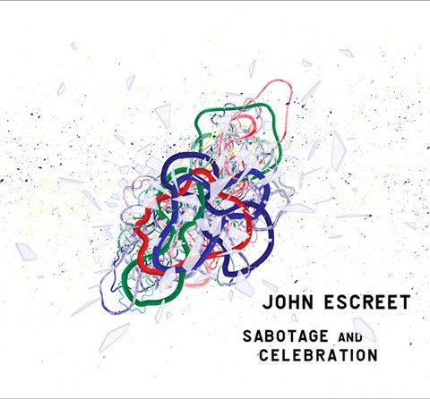 John Escreet - Sabotage And Celebration (2013)