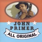 John Primer - All Original (2008)