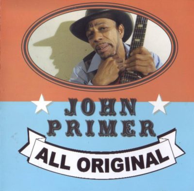 John Primer - All Original (2008)